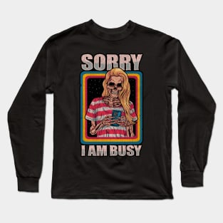 Sorry I Am Busy Woman Skeleton With Phone In Vintage Cracked Style Long Sleeve T-Shirt